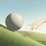 A minimalist, conceptual illustration showing a heavy stone sphere rolling down a gentle slope, representing momentum, with a delicate hand gently placing a small wooden wedge in its path to stop it. Soft, muted color palette with warm, natural lighting.